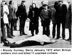 British imperiolaism slaughtered 14 on Bloody Sunday in occupoied Ireland