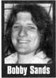 Bobby Sands - oneof the ten republican hunger strikers